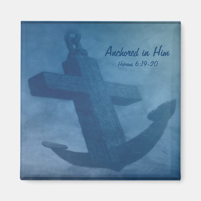 Anchored in Him Magnet (Front)