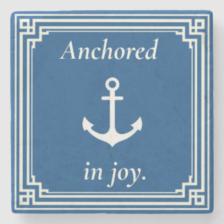 Anchored in Joy  Stone Coaster