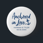 Anchored In Love Beach Nautical Wedding 6 Cm Round Badge<br><div class="desc">Celebrate your wedding with this "Anchored in Love" button featuring your names and wedding date. Perfect for beachy bachelorette parties and bridal showers!</div>