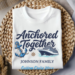 Anchored Together Custom Family Cruise Vacation T-Shirt