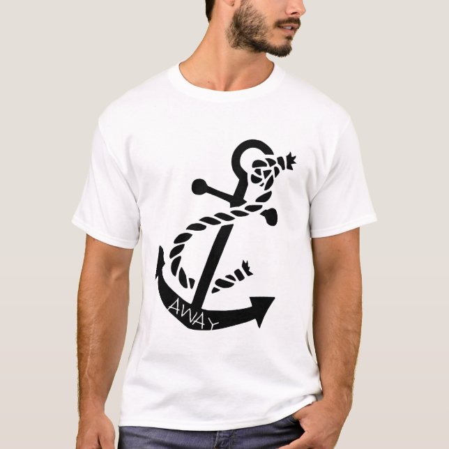 Anchors AWAY T-Shirt (Front)