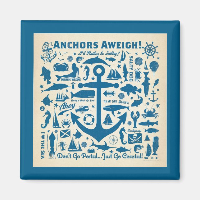 Anchors Aweigh! Magnet (Front)