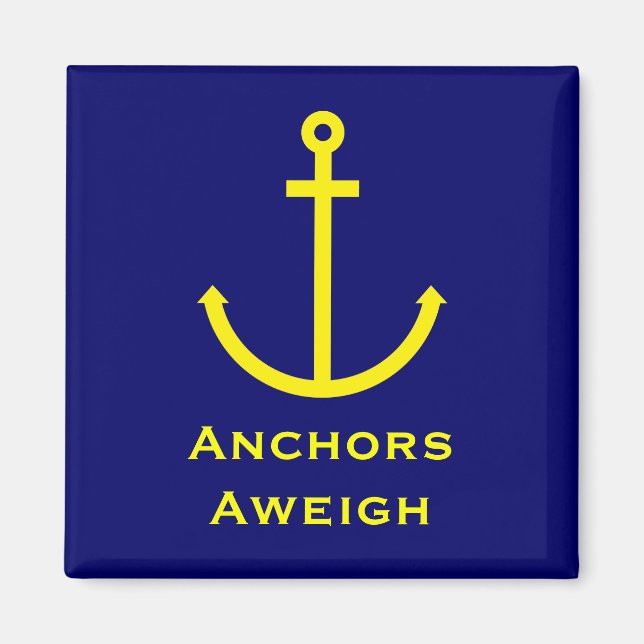 Anchors Aweigh Magnet (Front)