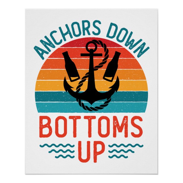 Anchors Down Bottoms Up Boating Drinking Poster (Front)