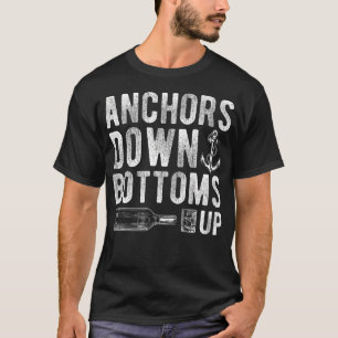 Anchors Down Bottoms Up Nautical Drinking Boat T-Shirt