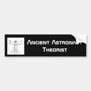 Ancient Astronaut Theorist  bumper sticker