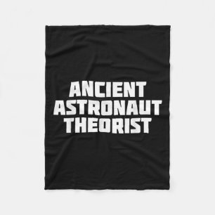 Ancient Astronaut Theorist _ Funny Theory Fleece Blanket