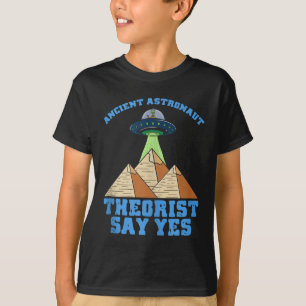 Ancient Astronaut Theorist Say Yes Alien Egyptian T-Shirt