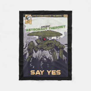 Ancient Astronaut Theorist Say Yes Alien Theorists Fleece Blanket
