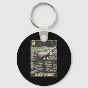 Ancient Astronaut Theorist Say Yes Alien Theorists Key Ring