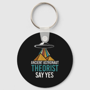 Ancient Astronaut Theorist Say Yes Funny Ufo Alien Key Ring