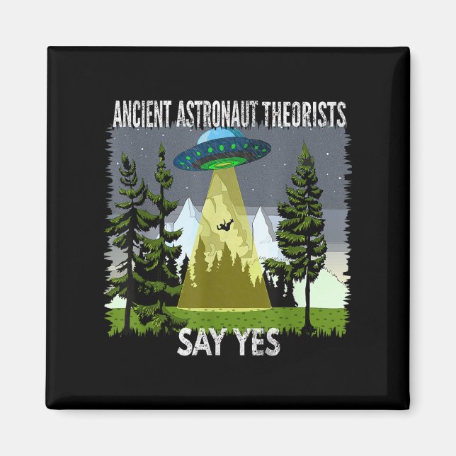Ancient Astronaut Theorists Say Yes, Abduction, By Magnet (Front)