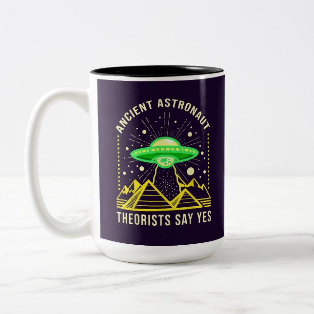 Ancient Astronaut Theorists Say Yes Alien Theory Two-Tone Coffee Mug (Left)