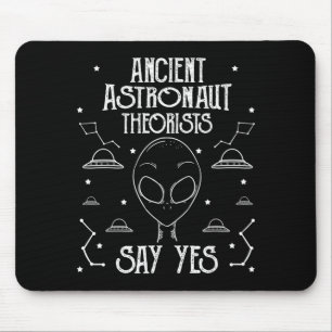 Ancient Astronaut Theorists Say Yes Alien Ufo _1  Mouse Mat