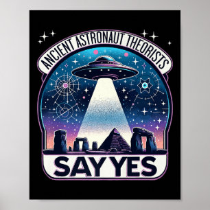 Ancient Astronaut Theorists Say Yes Aliens Premium Poster