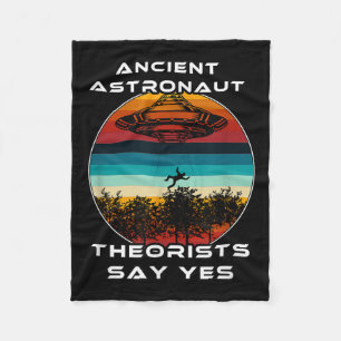 Ancient Astronaut Theorists Say Yes  Fleece Blanket