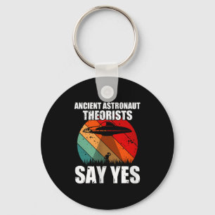 Ancient Astronaut Theorists Say Yes Funny Ufo Alie Key Ring