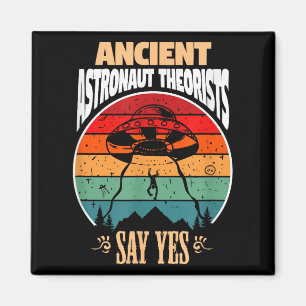 Ancient Astronaut Theorists Say Yes Gift For Astro Magnet