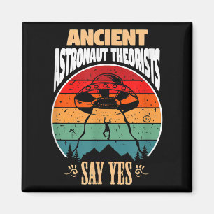 Ancient Astronaut Theorists Say Yes Gift For Astro Magnet