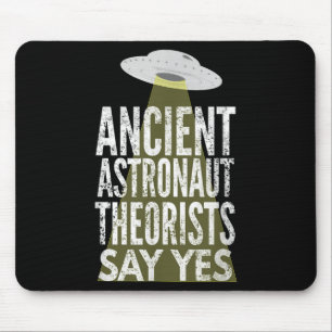 Ancient Astronaut Theorists Say Yes Mouse Mat