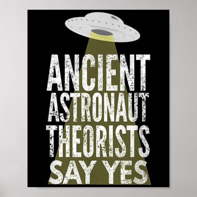 Ancient Astronaut Theorists Say Yes  Poster (Front)