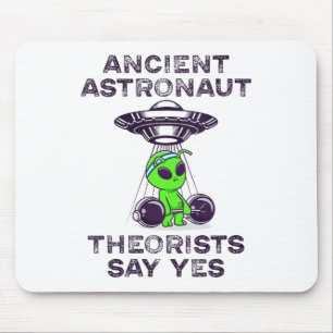 Ancient Astronaut Theorists Say Yes Spaceship Alie Mouse Mat