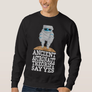 Ancient Astronaut Theorists Say Yes Ufo Alien Beli Sweatshirt
