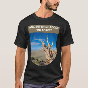 Ancient Bristlecone Pine Forest - California  T-Shirt