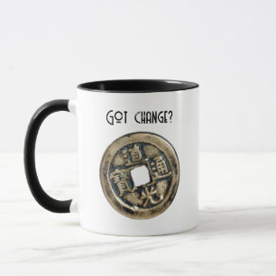 Ancient Chinese Banliang Coin, “Got Change” Design Mug