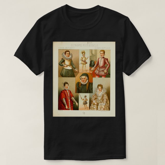 Ancient European fashion and lifestyle 16th 17th c T-Shirt (Design Front)