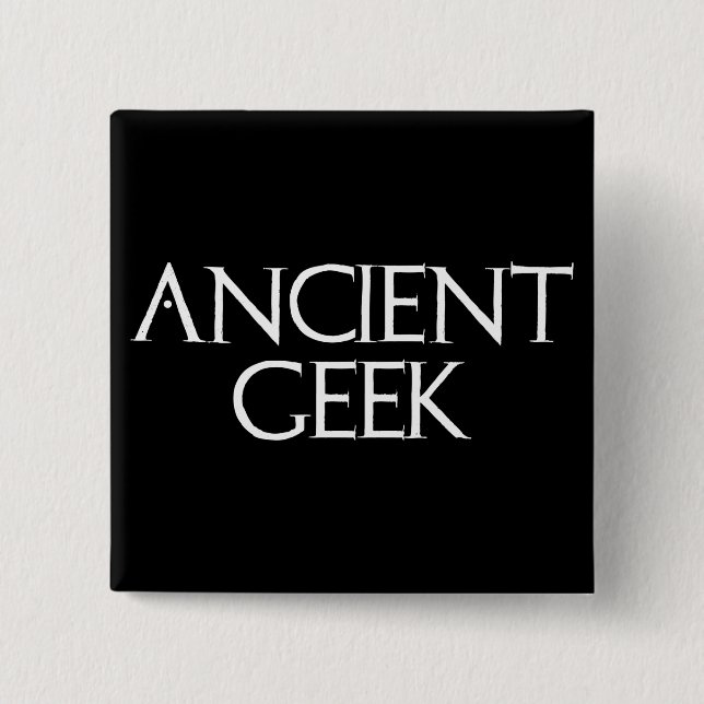 Ancient Geek 15 Cm Square Badge (Front)