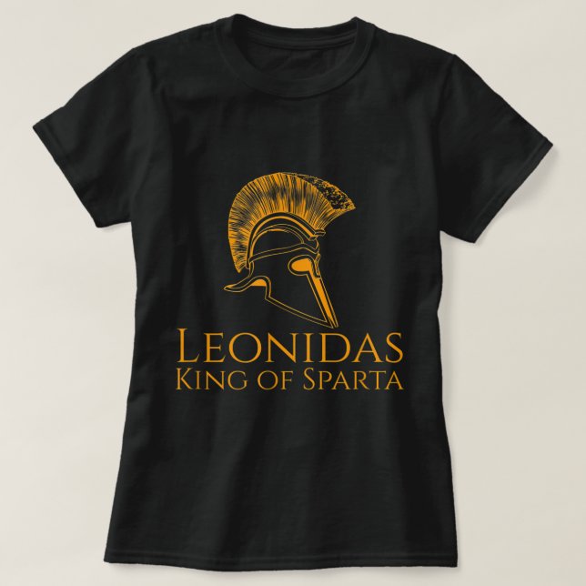Ancient Greece  - Leonidas King Of Sparta T-Shirt (Design Front)