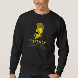 Ancient Greek Pericles Quote Freedom Libertarian Sweatshirt