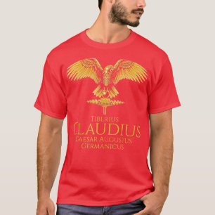 Ancient Roman Emperor Claudius  History Of Rome  S T-Shirt