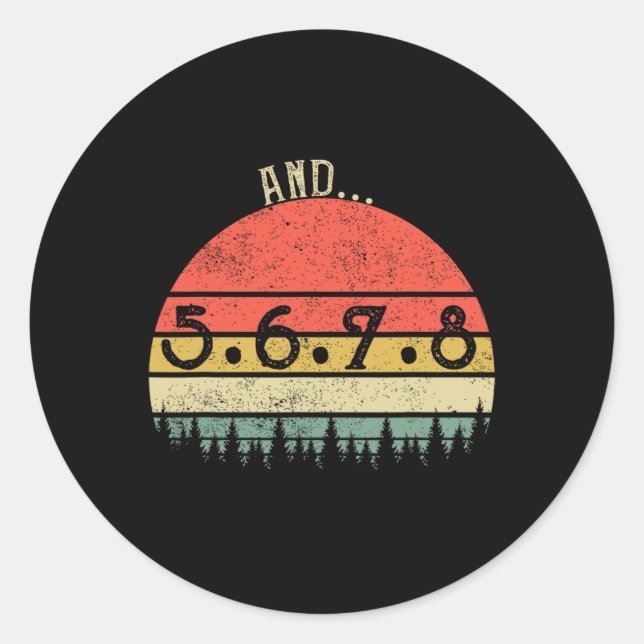 And 5678 Dance Music Teacher Line Dance Funny Danc Classic Round Sticker (Front)