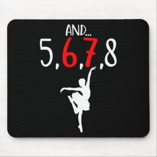 And 5 6 7 8 Choreographer Dance Byllet Teacher Six Mouse Mat