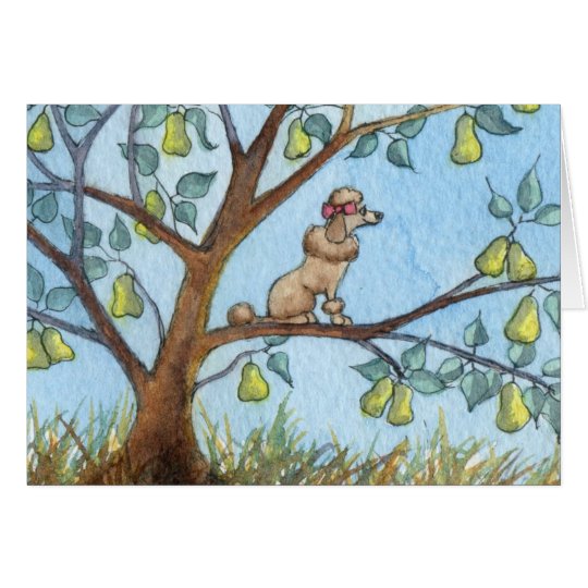 ...And a poo-oodle in a pear tree... Card