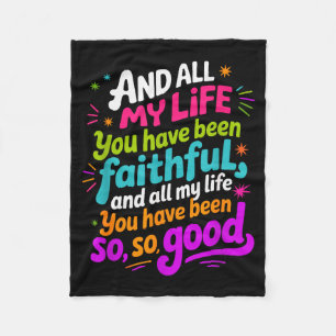 And All My Life You Have Been Faithful Retro Quote Fleece Blanket