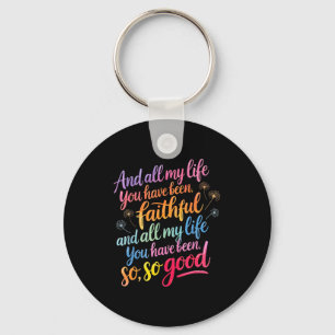 And All My Life You Have Been Retro Christian Wors Key Ring