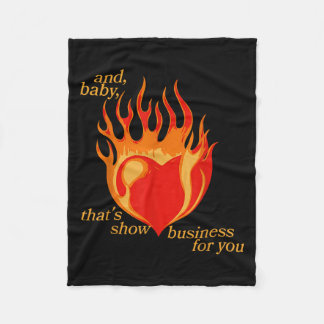 And Baby Thats Show Business For You  Fleece Blanket