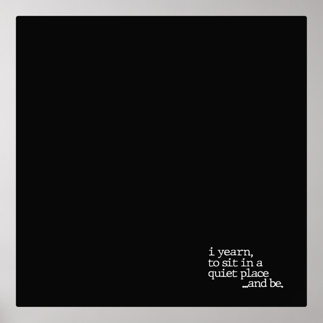 "...and be." Speciality Poetry Print (Front)