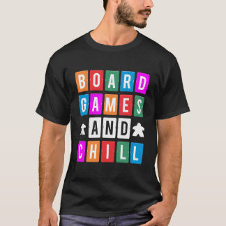 And Chill Board Game Board Gamer Board Games T-Shirt
