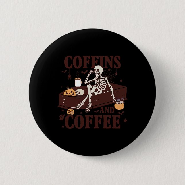 And Coffee Funny Skeleton Halloween  6 Cm Round Badge (Front)