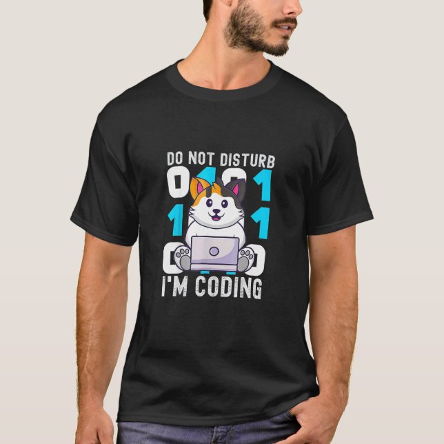 And Cute Do Not Disturb I M Coding For Cat T-Shirt (Front)