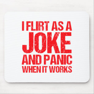 And Flirt Joke Panic When It Mouse Mat