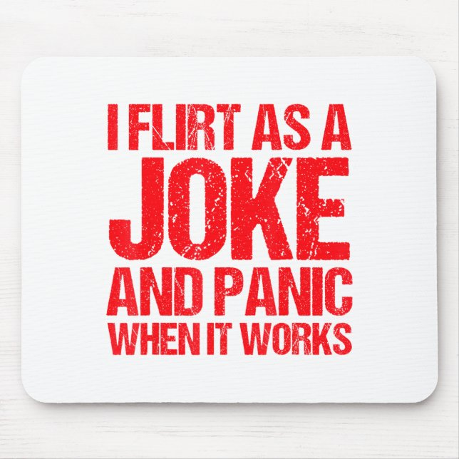 And Flirt Joke Panic When It Mouse Mat (Front)