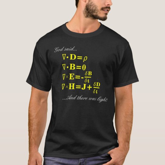 And God gave Maxwell's Equations... T-Shirt