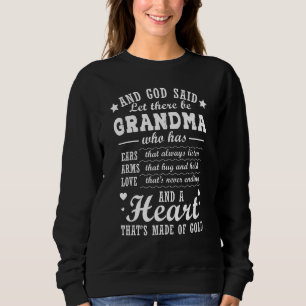 And God Said Let There Be Grandma Who Has Sweatshirt