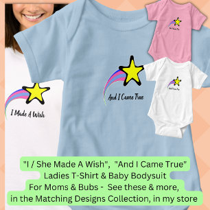 And I Came True,  Pink, White or Blue  Baby Bodysuit
