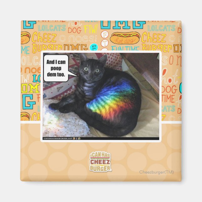 And I can poop dem too. Magnet (Front)